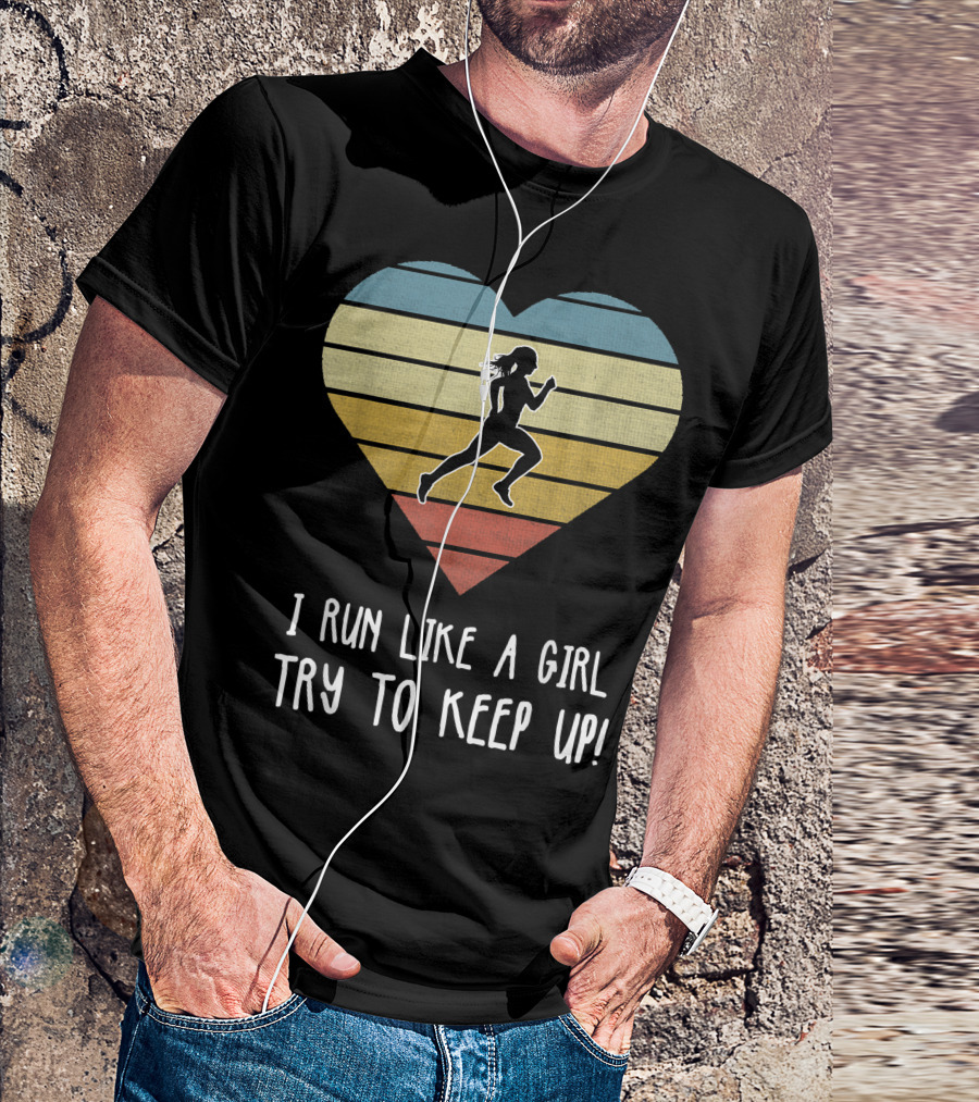 I Run Like A Girl Try To Keep Up Retro Heart Silhouette Running T-Shirt