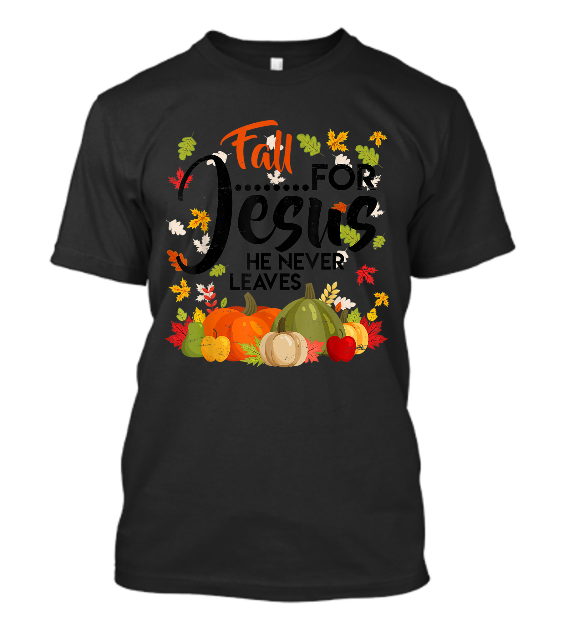 Fall For Jesus He Never Leaves Pumpkins Leaf T-Shirt