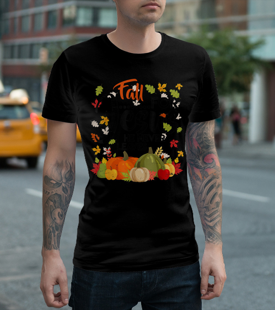 Fall For Jesus He Never Leaves Pumpkins Leaf T-Shirt