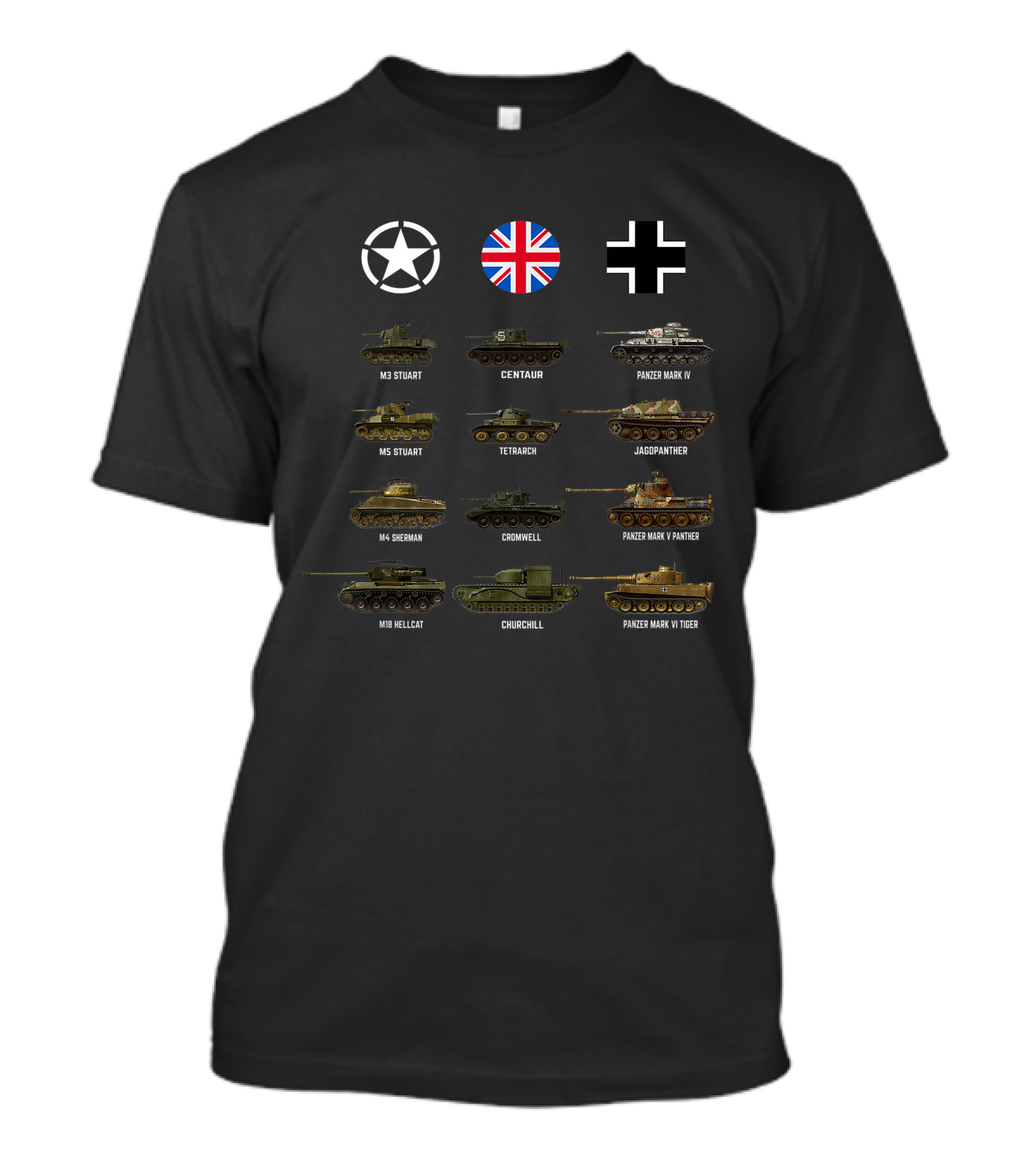 WW2 Tanks M3 Stuart M5 Stuart M4 Sherman M18 Hellcat Centaur Tetrarch Cromwell Churchill Panzer Mark IV Jagdpanther Panzer Mark V Panther Panzer Mark VI Tiger T-Shirt
