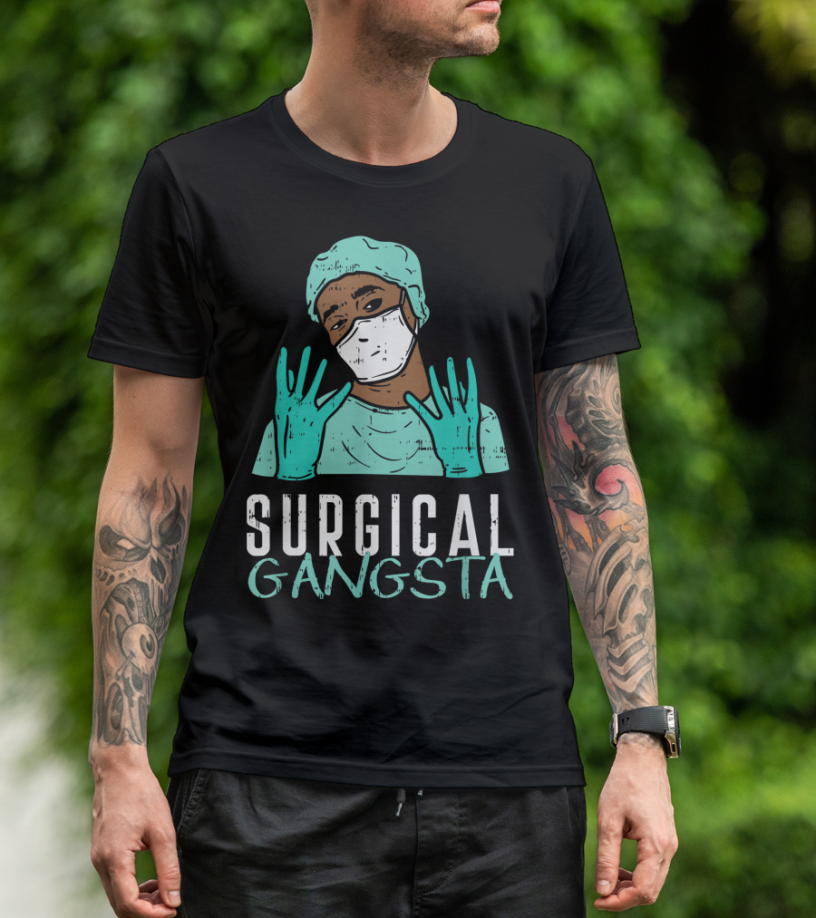Surgical Gangsta Technologist Outfit For A Surg Tech T-Shirt