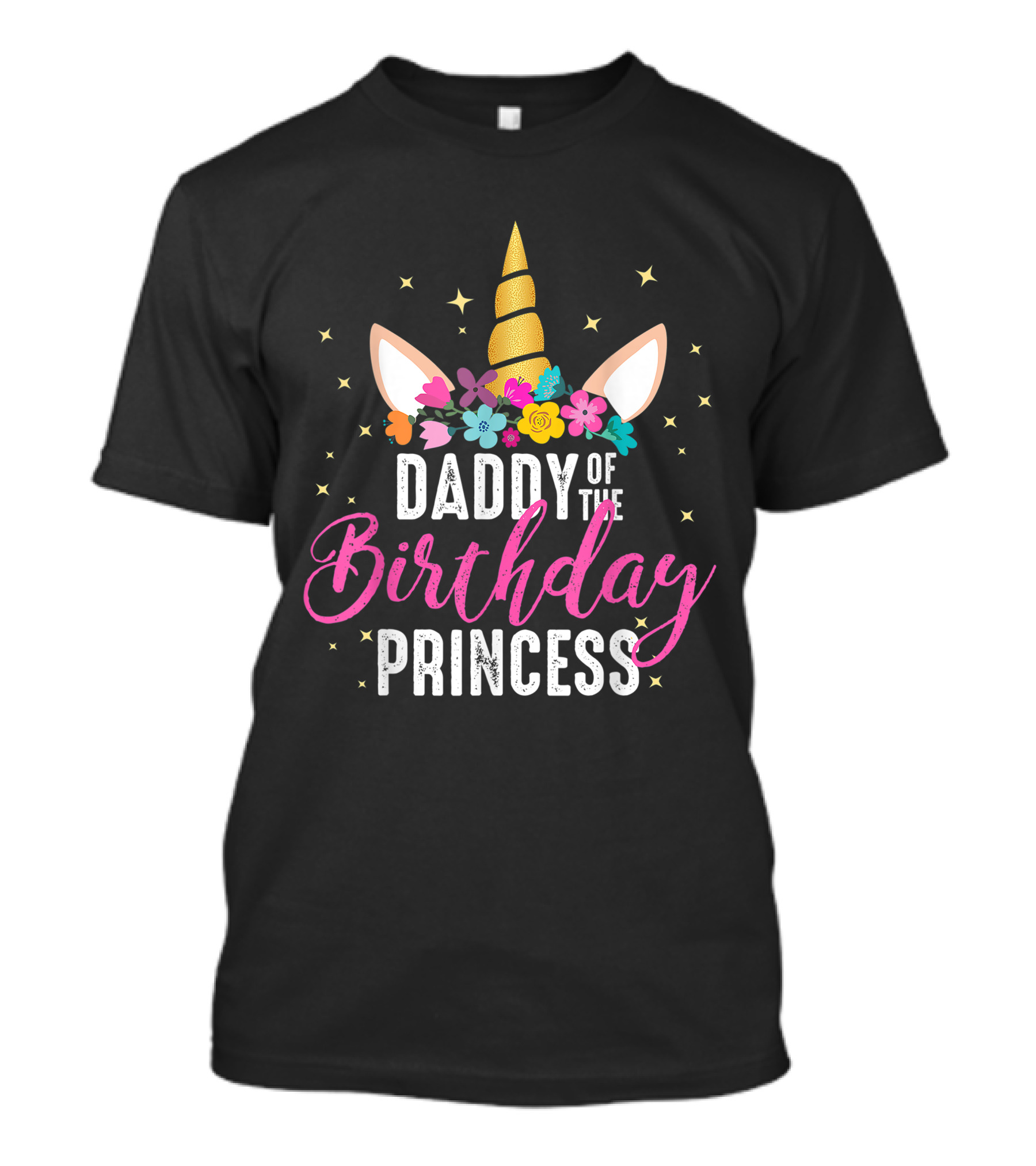 Daddy Of The Birthday Princess Unicorn Flowers Stars T-Shirt