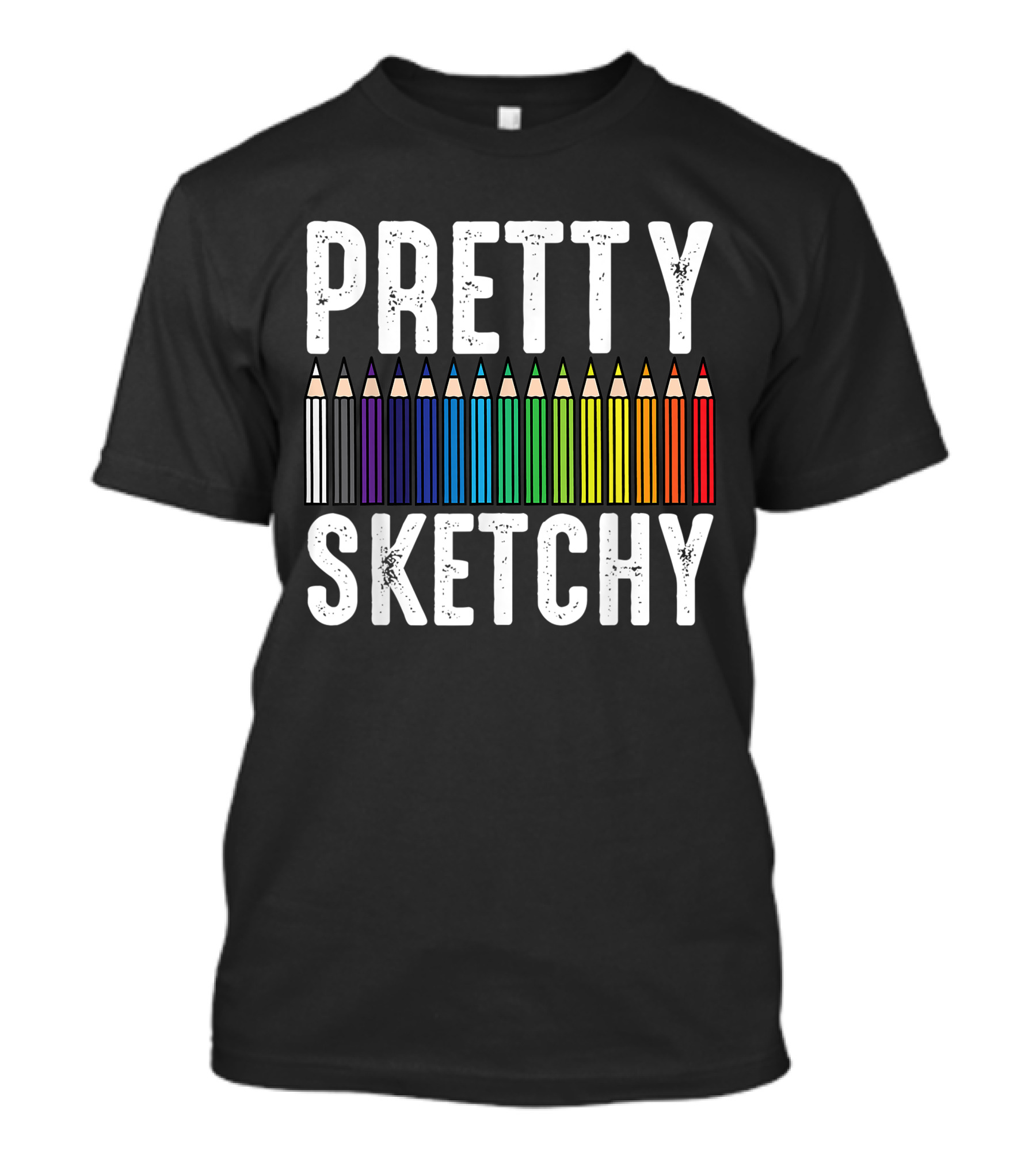 Pretty Sketchy Color Pencils Artist Teacher Cool Painter T-Shirt