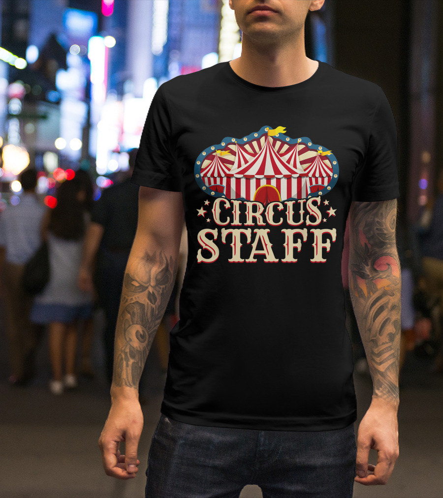 Circus Staff Big Top Carnival Tent Festival Staff T-Shirt