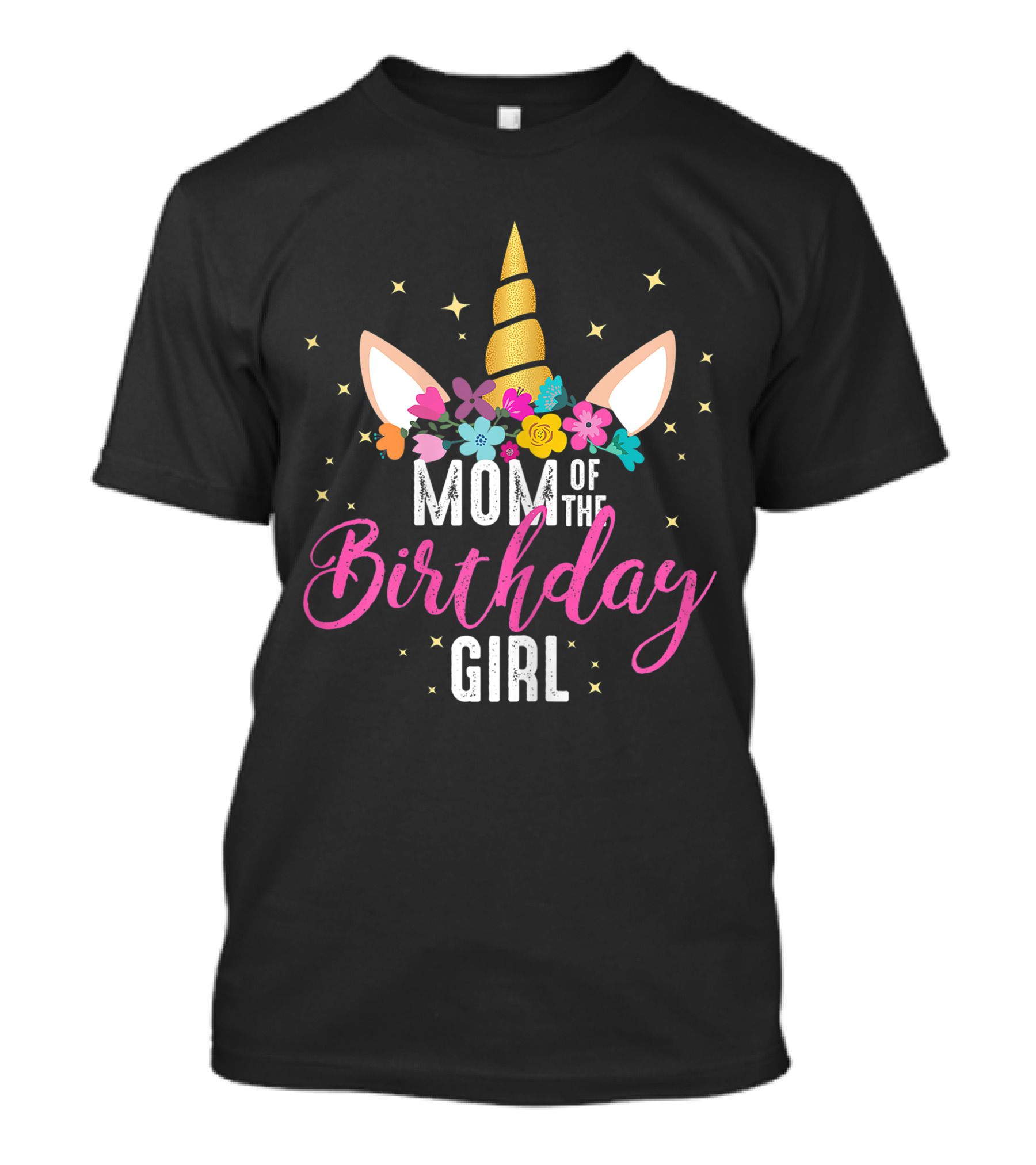 Mom Of The Birthday Girl Unicorn Flower Crown Stars T-Shirt