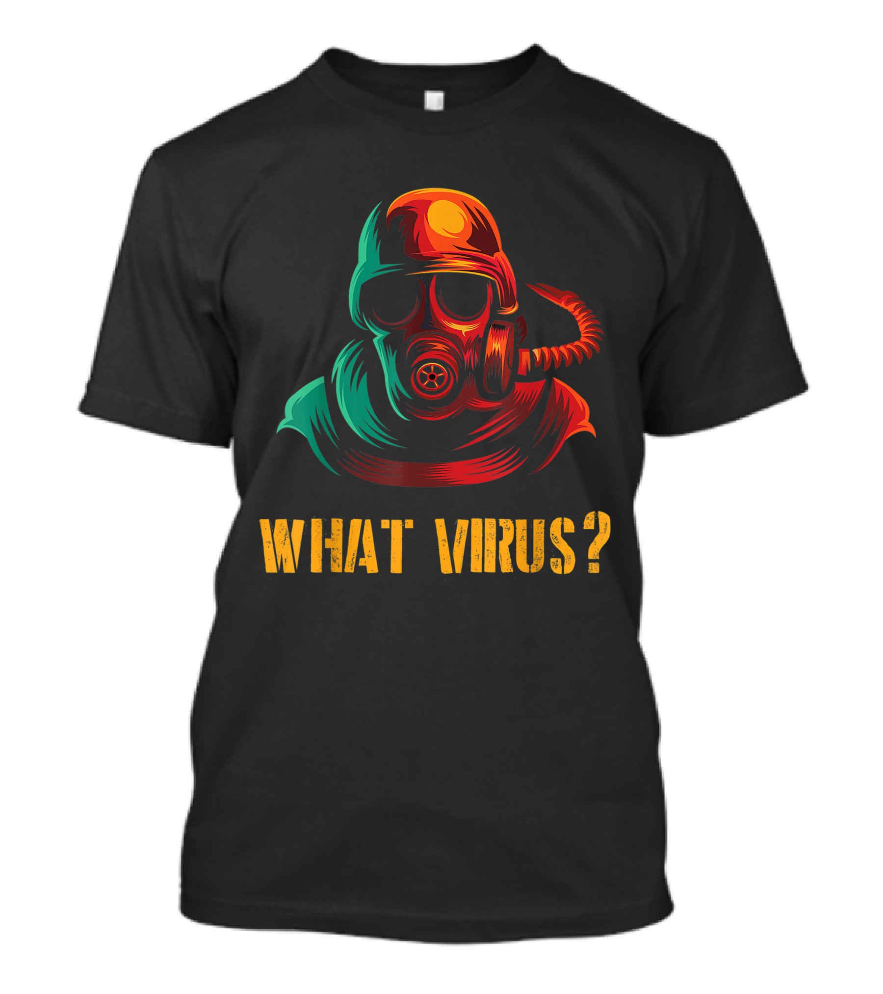 What Virus Military And Safety Gas Mask For Bacteria Disease And Virus T-Shirt