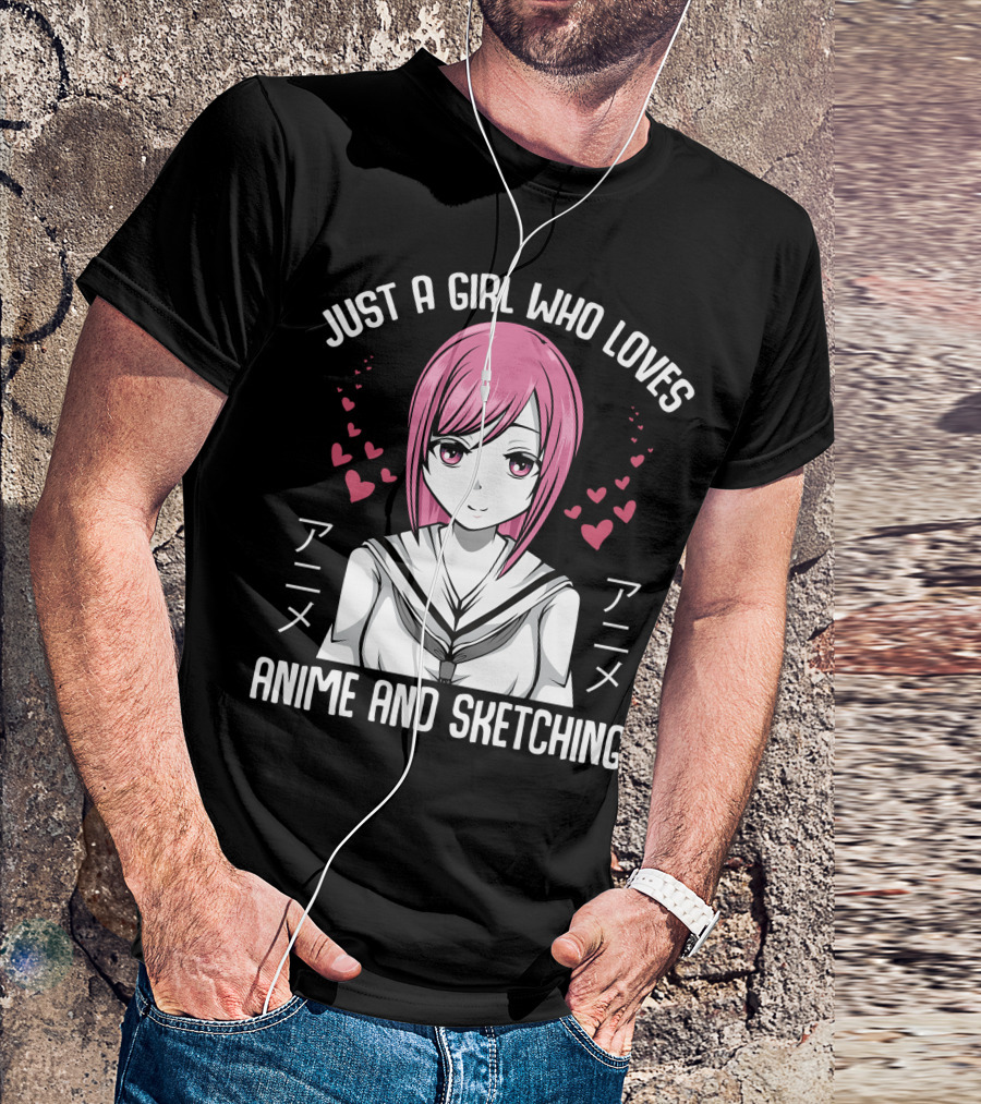 Just A Girl Who Loves Anime And Sketching Kawaii Anime Otaku Japan T-Shirt