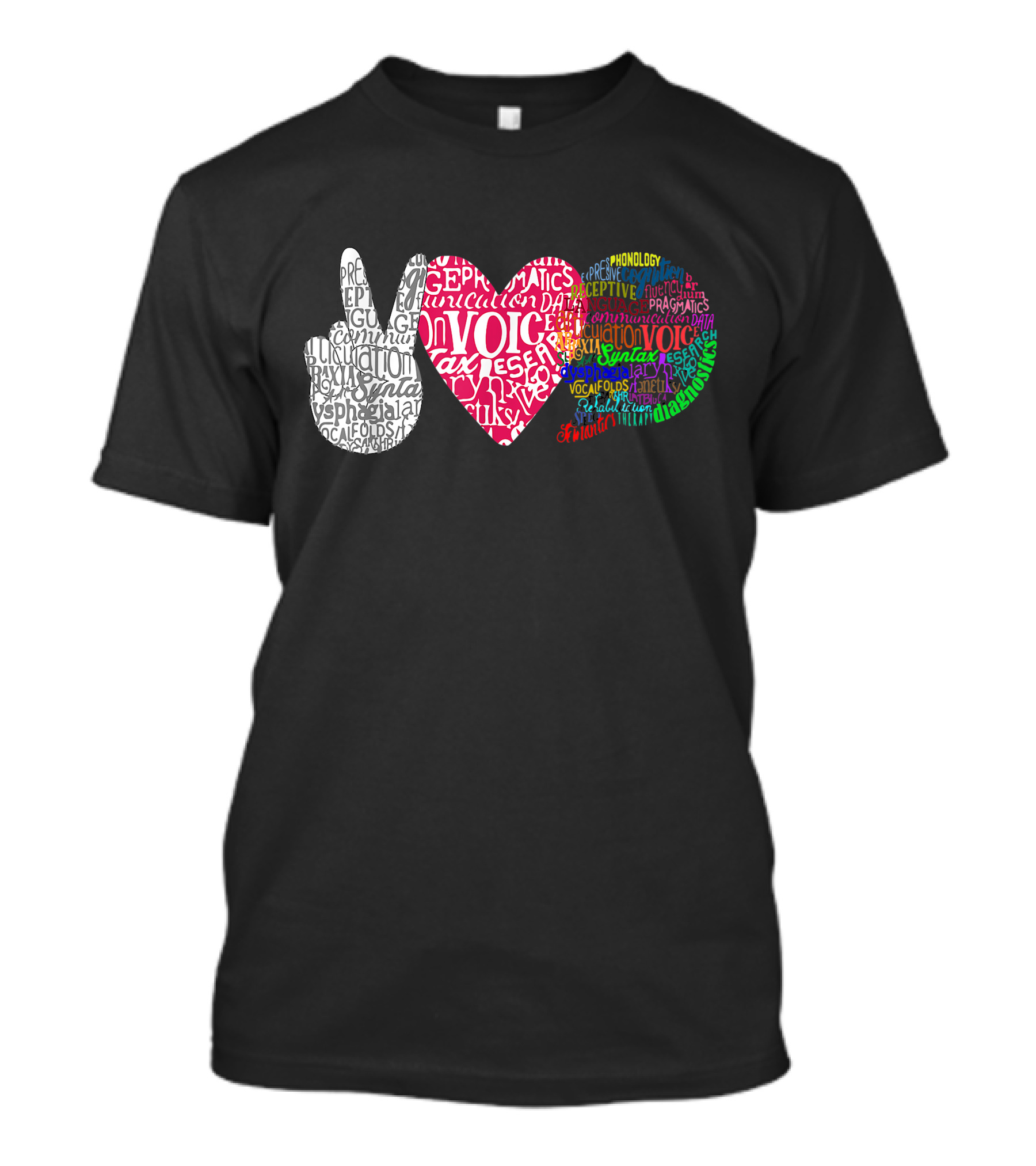 Peace Love Speech Language Pathologist Therapy Voice Communication Phonology Pragmatics T-Shirt