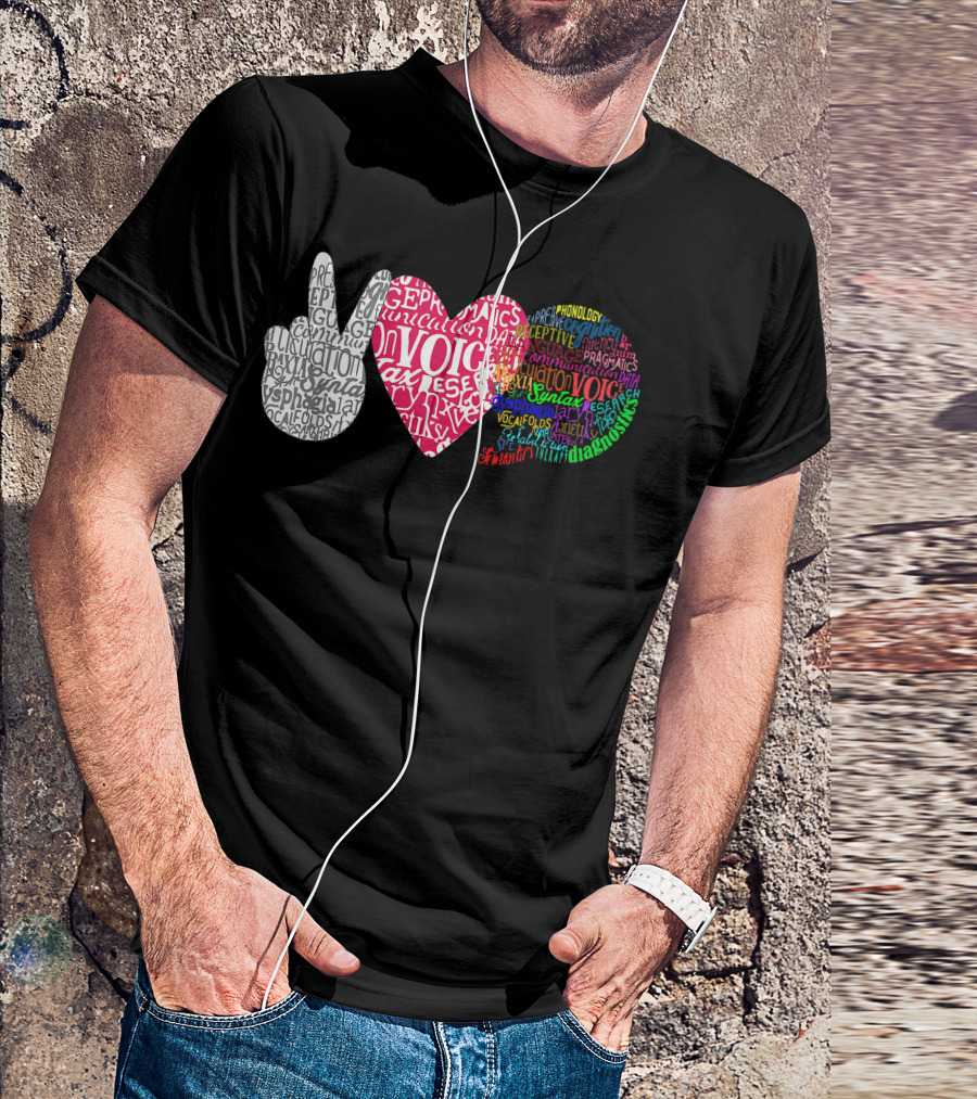 Peace Love Speech Language Pathologist Therapy Voice Communication Phonology Pragmatics T-Shirt