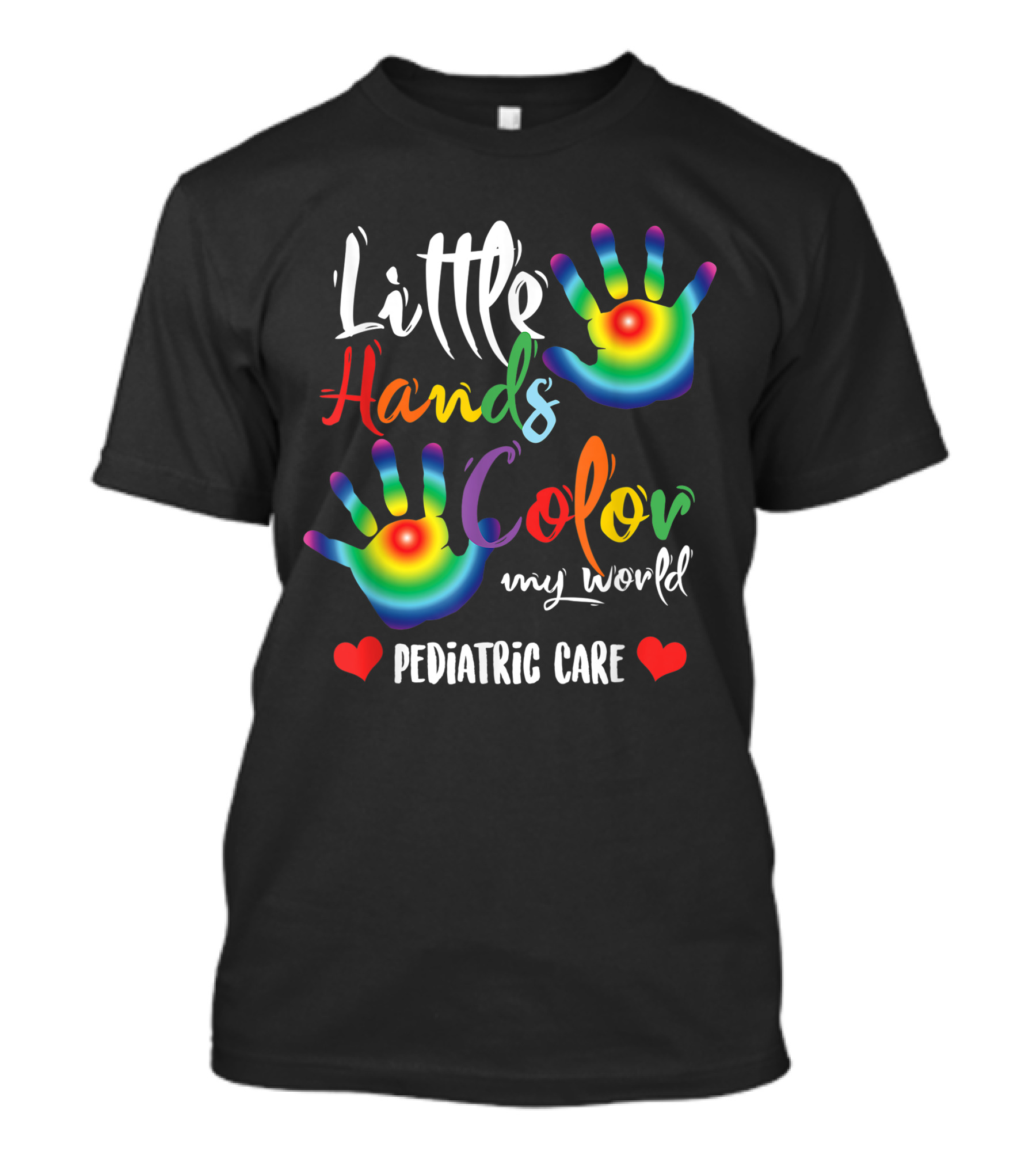Little Hands Color My World Pediatric Care T-Shirt