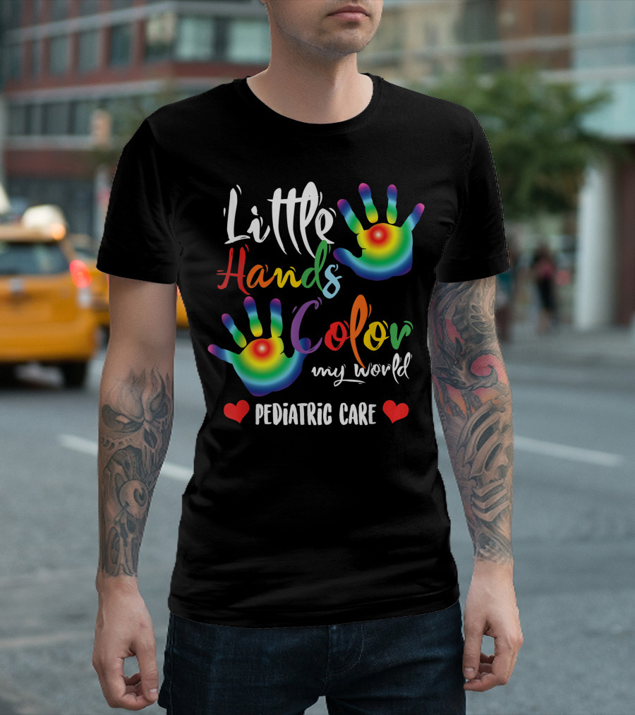 Little Hands Color My World Pediatric Care T-Shirt