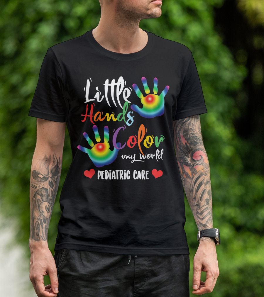 Little Hands Color My World Pediatric Care T-Shirt