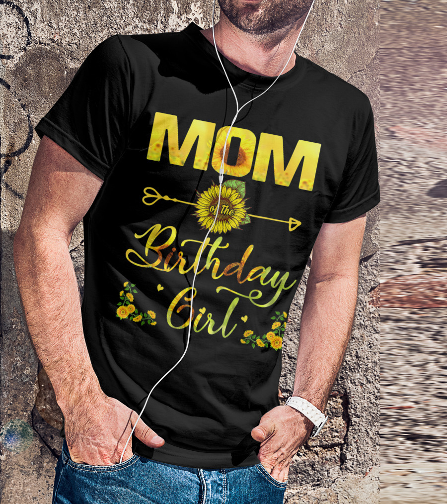 Mom Of The Birthday Girl Sunflower Arrow Floral T-Shirt