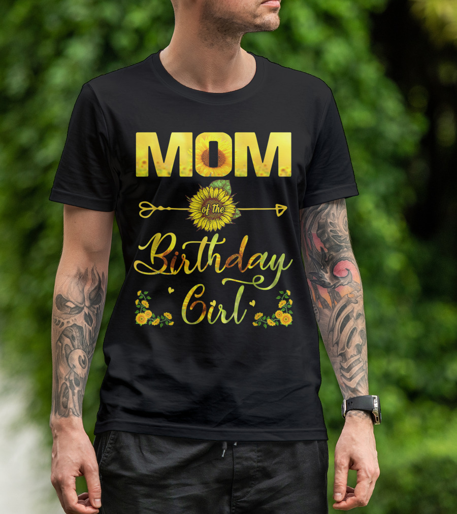 Mom Of The Birthday Girl Sunflower Arrow Floral T-Shirt
