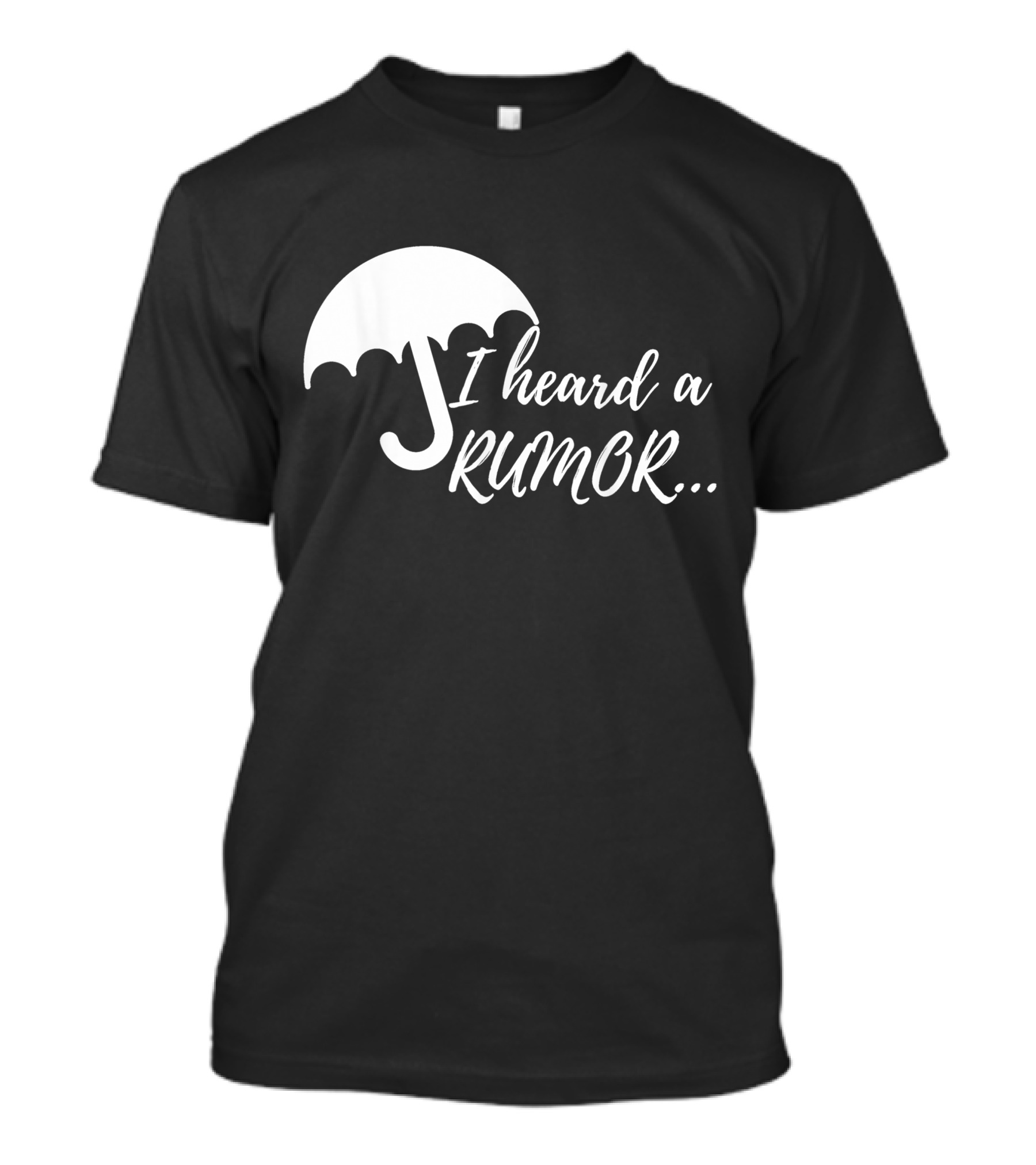 Sassy I Heard A Rumor Umbrella Academy T-Shirt