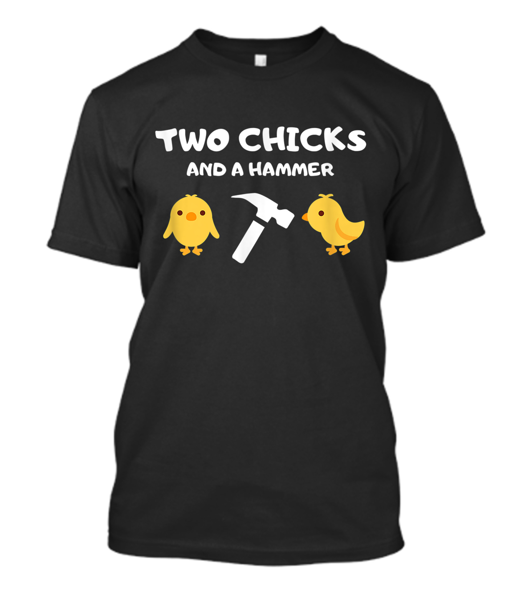 Two Chicks And A Hammer Cute Yellow Birds With Tool T-Shirt