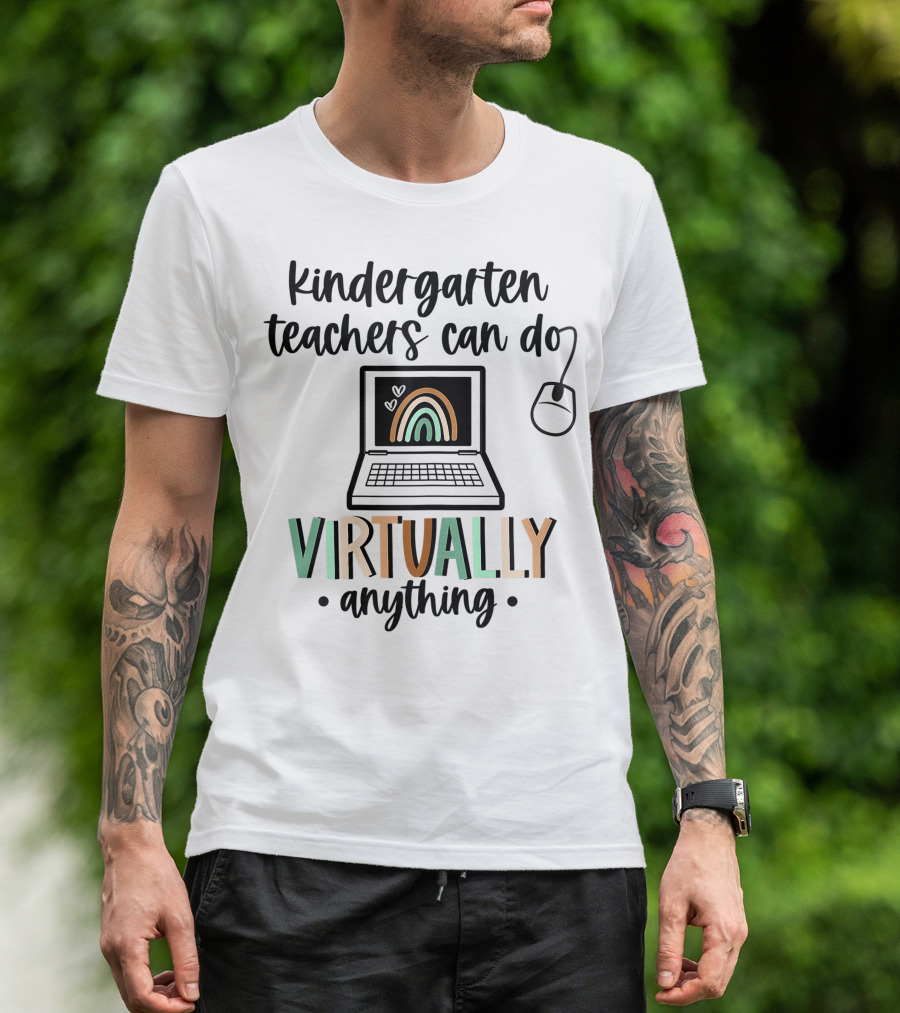 Kindergarten Teachers Can Do Virtually Anything With Boho Rainbow Laptop T-Shirt