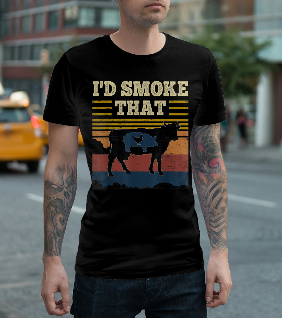 I'd Smoke That Retro Vintage Funny Farm Cow Pig Chicken Farmer T-Shirt