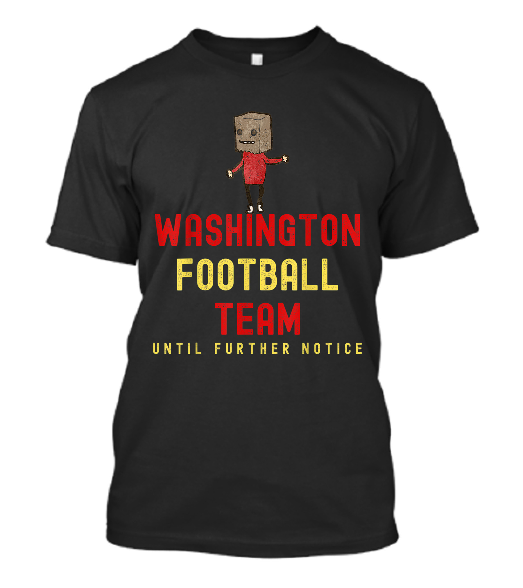 Washington Football Team Meme Until Further Notice DC Sports T-Shirt