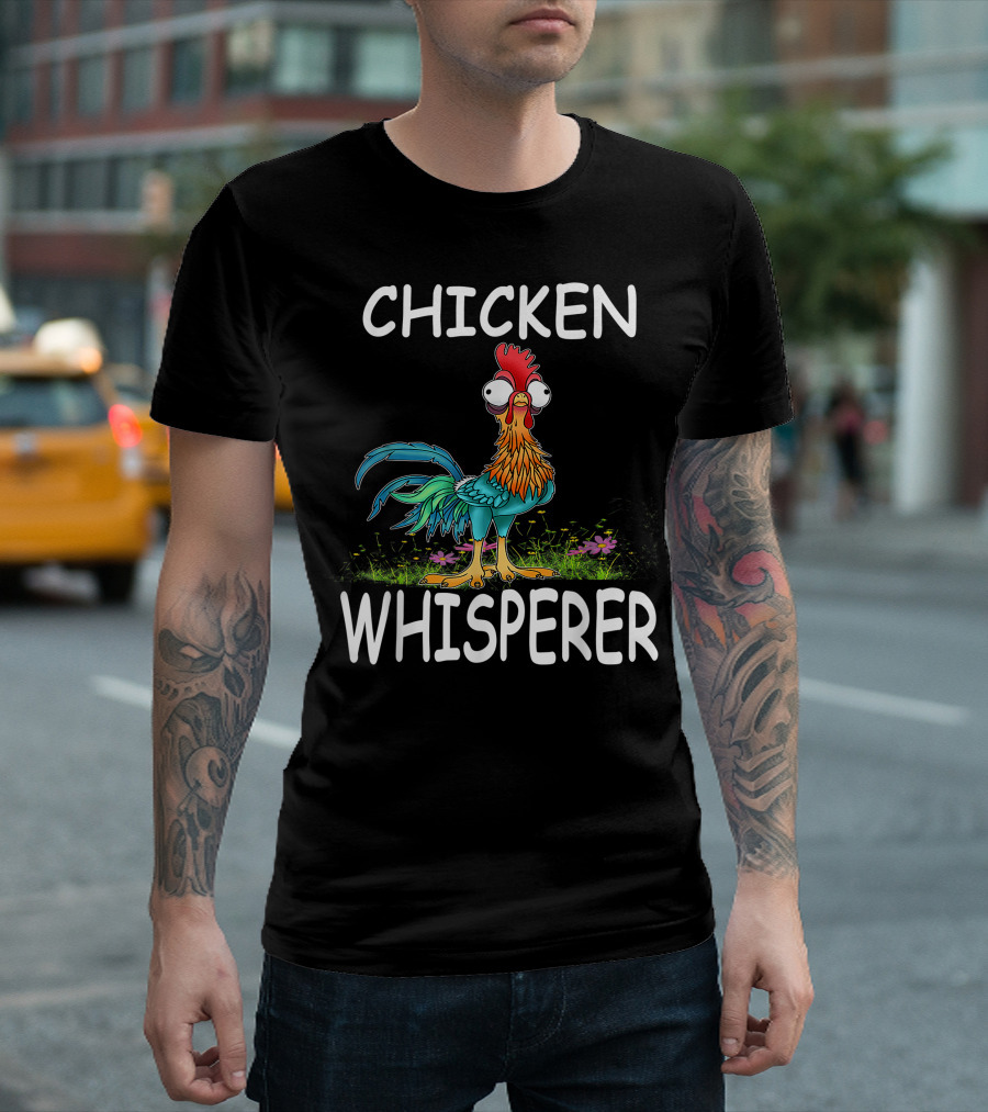 Chicken Whisperer Funny Chicken For Farmers T-Shirt