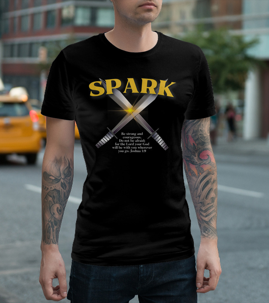SPARK Be Strong And Courageous Joshua 1:9 Crossed Swords T-Shirt