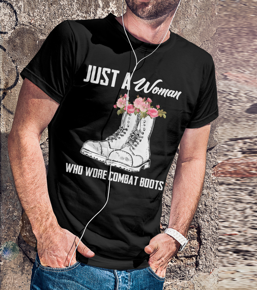Just A Woman Who Wore Combat Boots T-Shirt