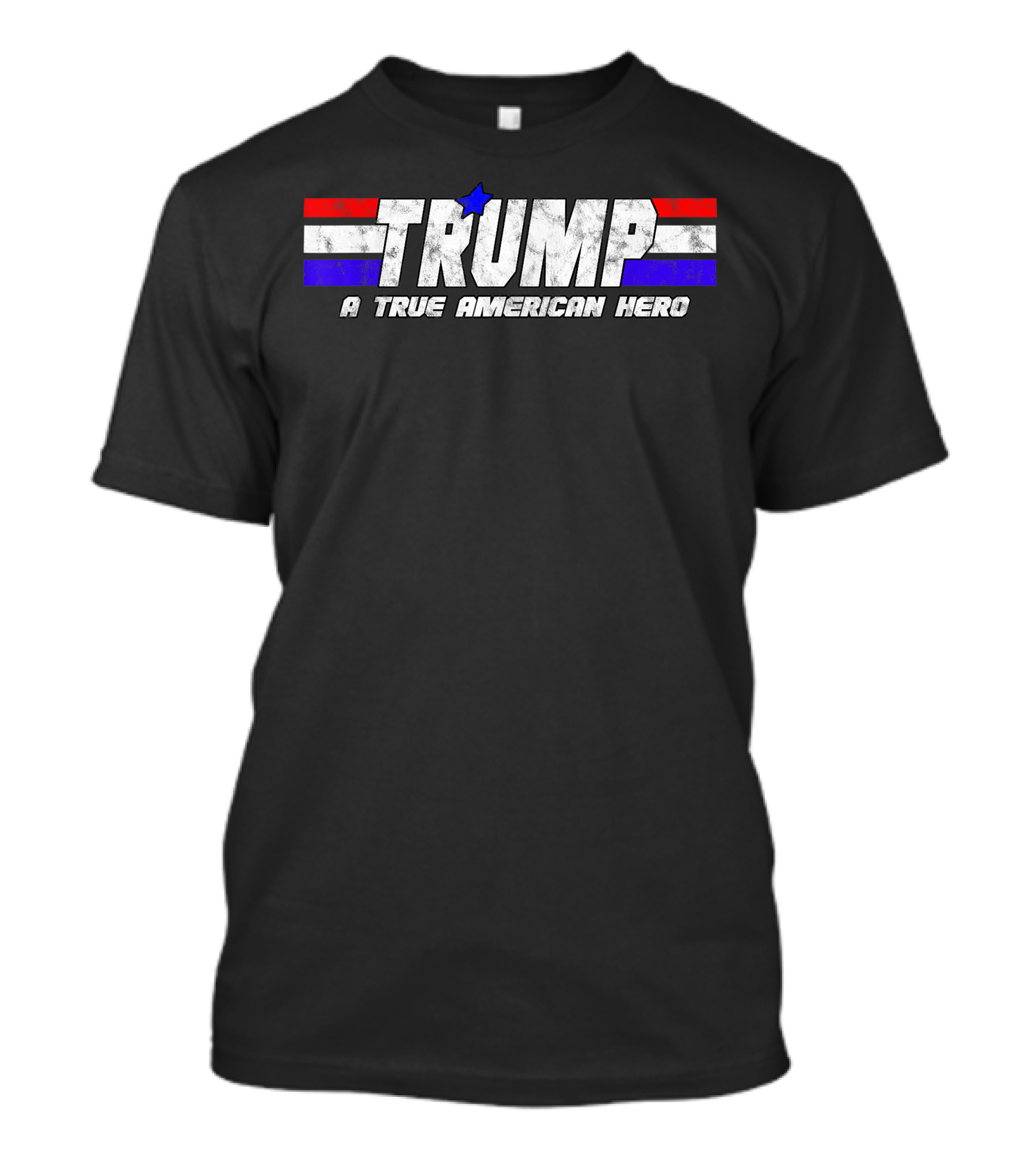 Trump A True American Hero Distressed Red White Blue Banner T-Shirt