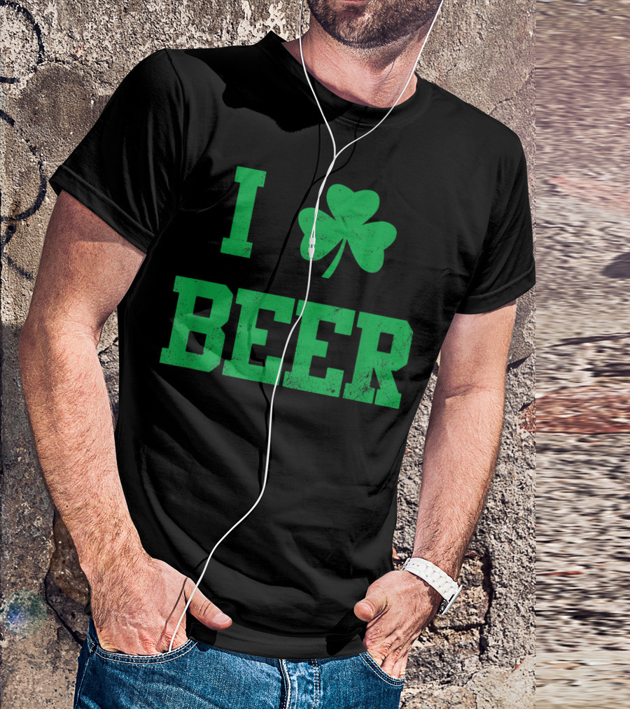I Shamrock Beer Funny St. Patrick's Day I Love Beer Green Shamrock Beer T-Shirt