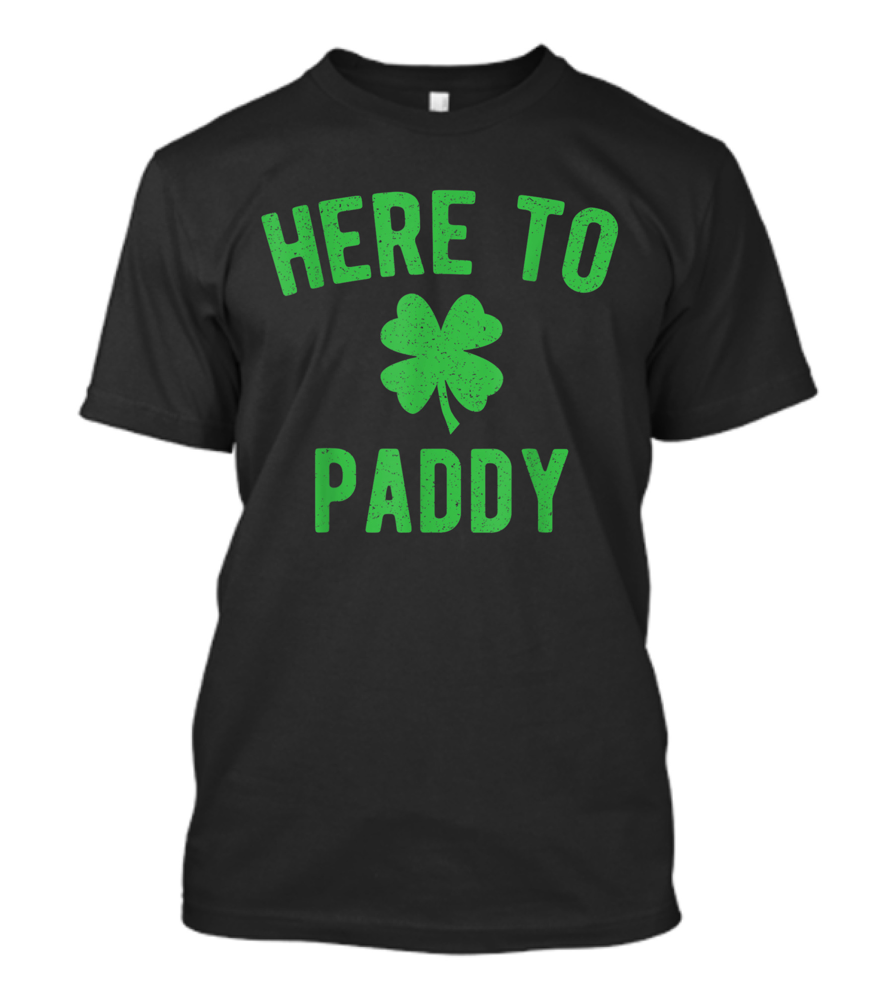 Here To Paddy Shamrock T-Shirt