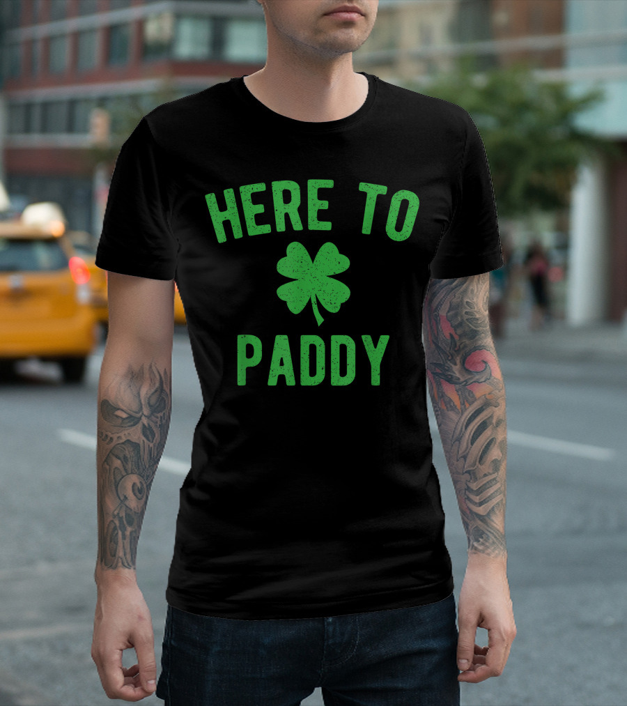 Here To Paddy Shamrock T-Shirt
