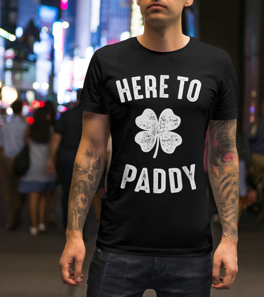 Here To Paddy St. Patrick's Day Shamrock Fun T-Shirt