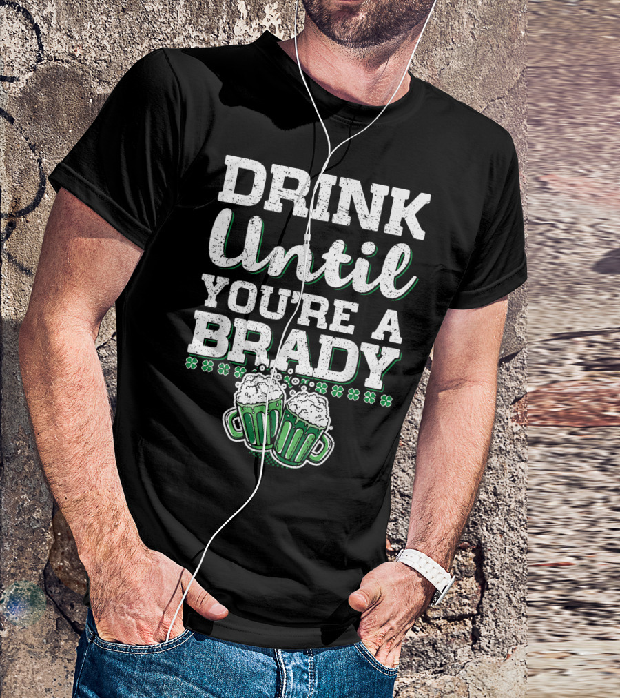 Drink Until You're A Brady Cheers Clover Icons T-Shirt