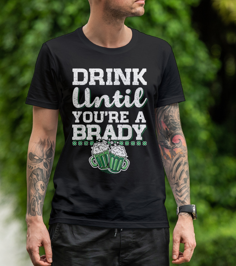 Drink Until You're A Brady Cheers Clover Icons T-Shirt