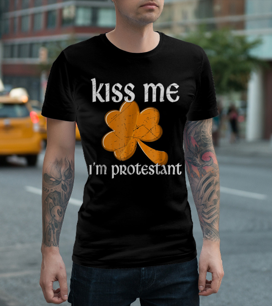 Kiss Me I'm Protestant Shamrock T-Shirt