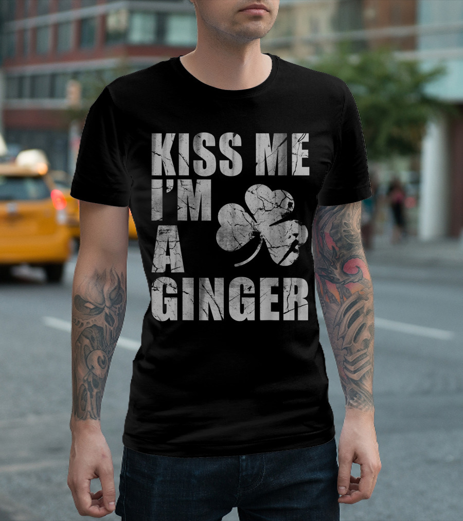 Kiss Me I'm A Ginger St Patricks Day Shamrock Irish Redhead T-Shirt