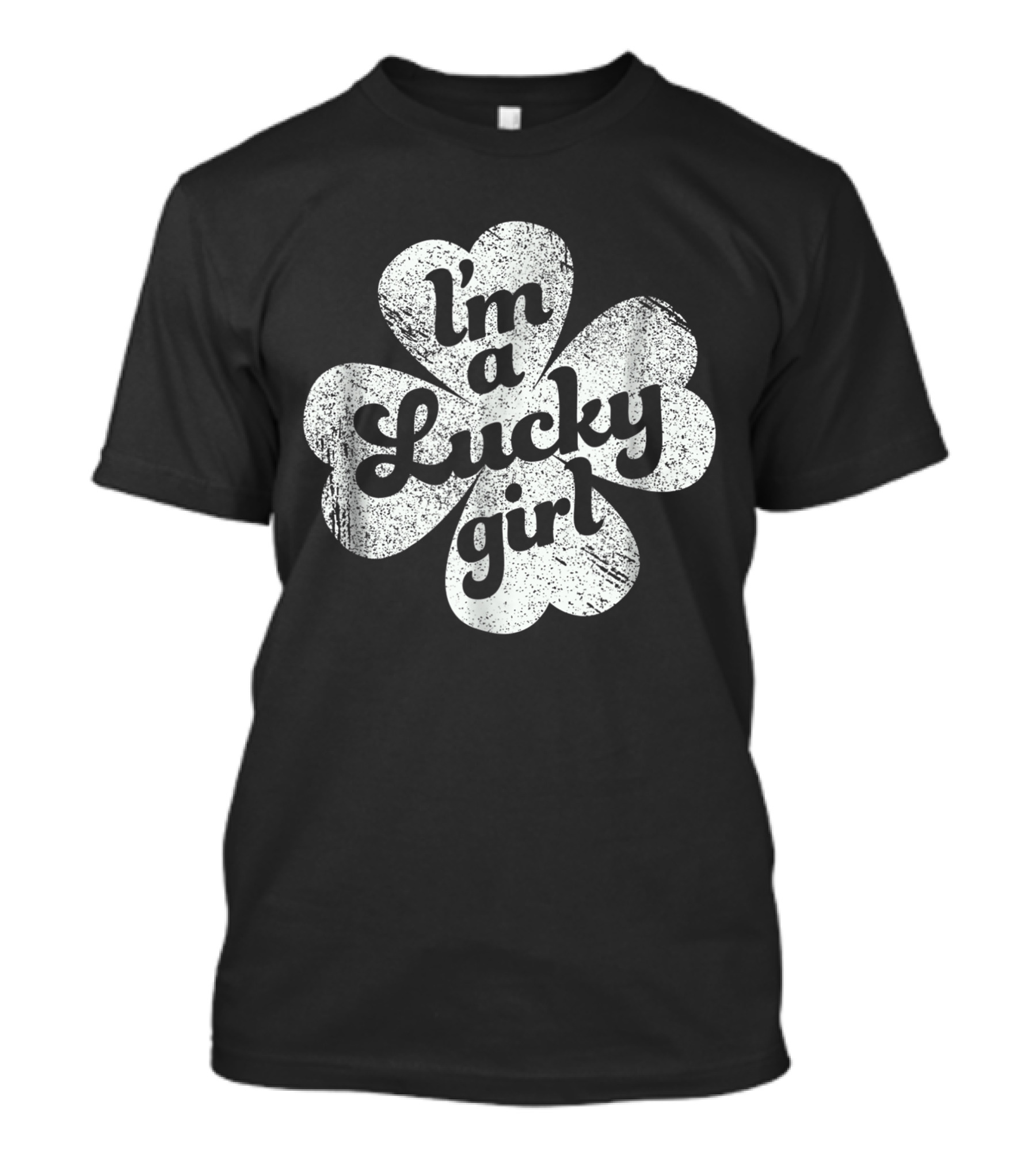 I'm A Lucky Girl Irish Clover Four-Leaf T-Shirt