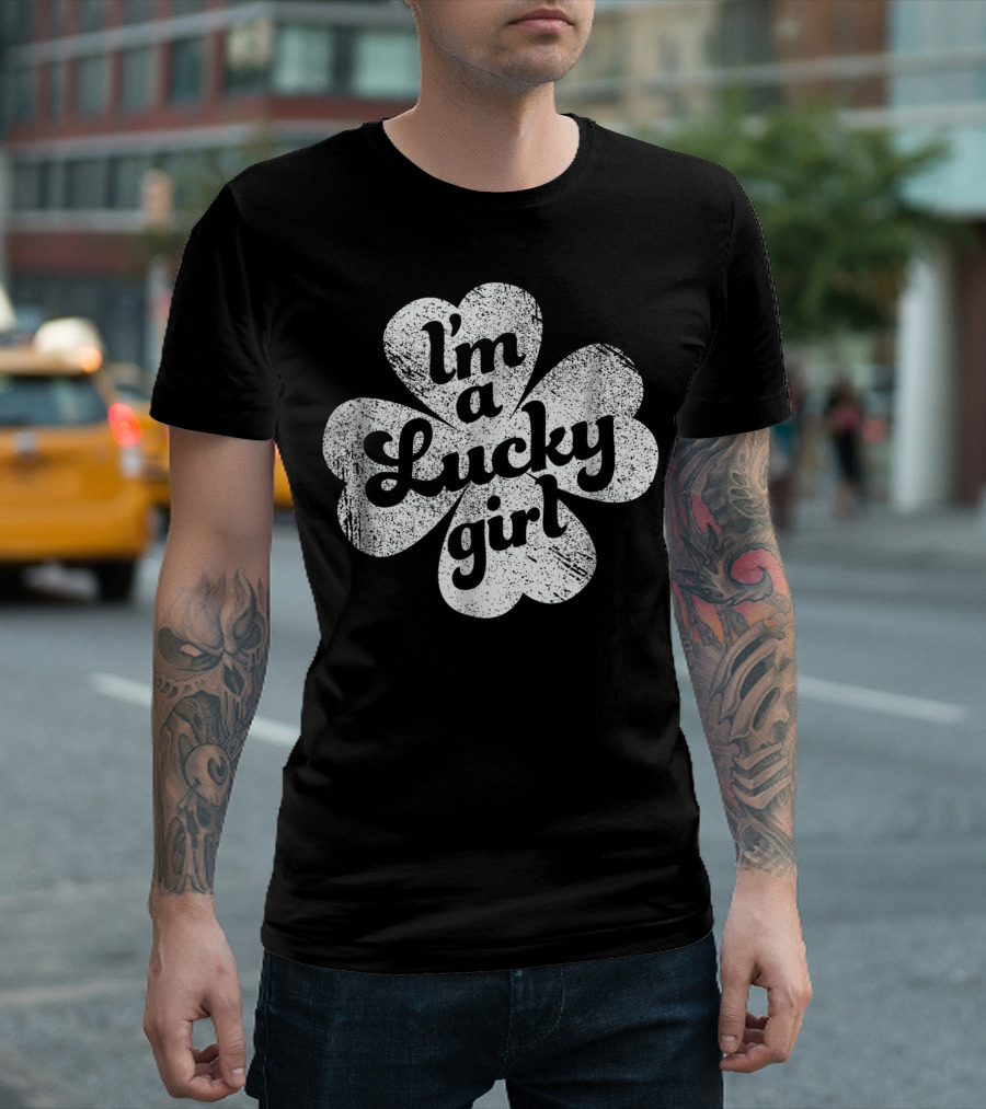 I'm A Lucky Girl Irish Clover Four-Leaf T-Shirt