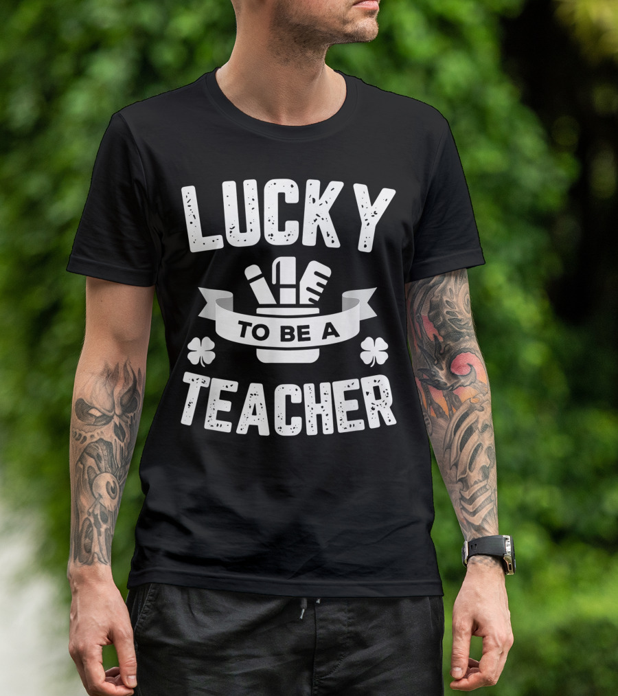 Lucky To Be A Teacher St. Patrick's Day Clover Tools T-Shirt