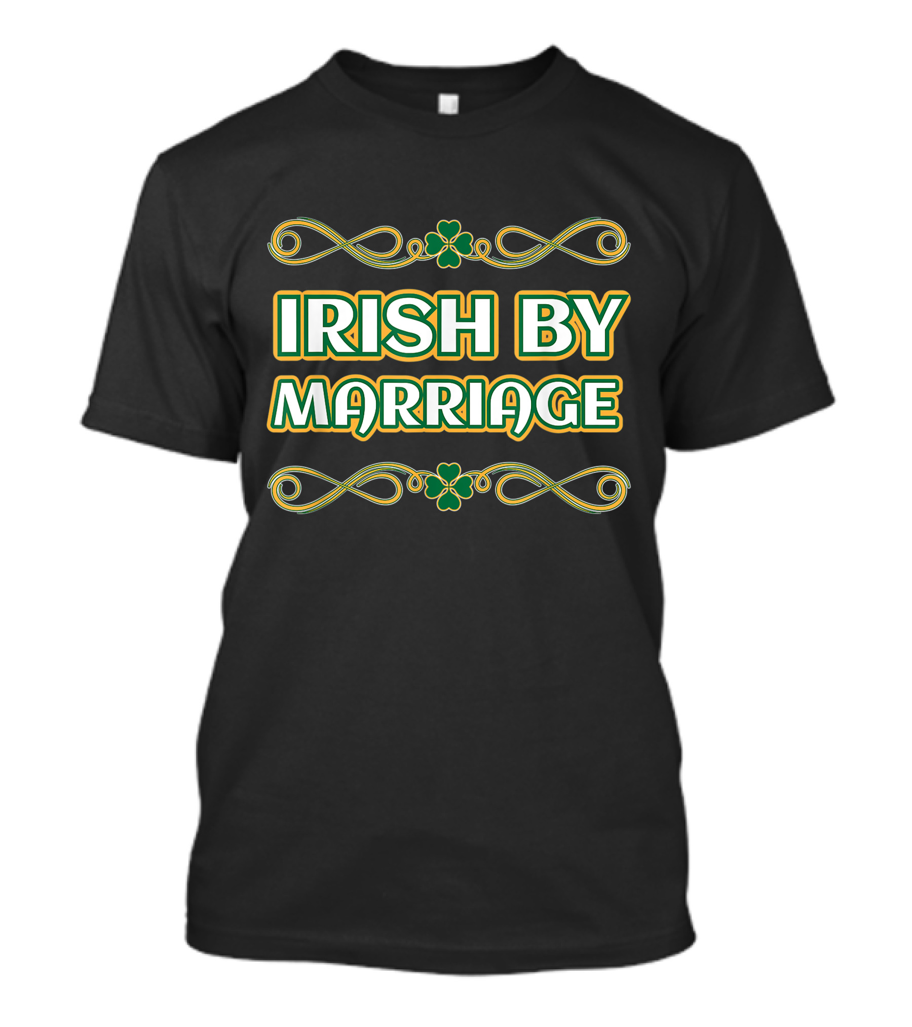 Irish By Marriage Shamrock St. Patrick's Day T-Shirt