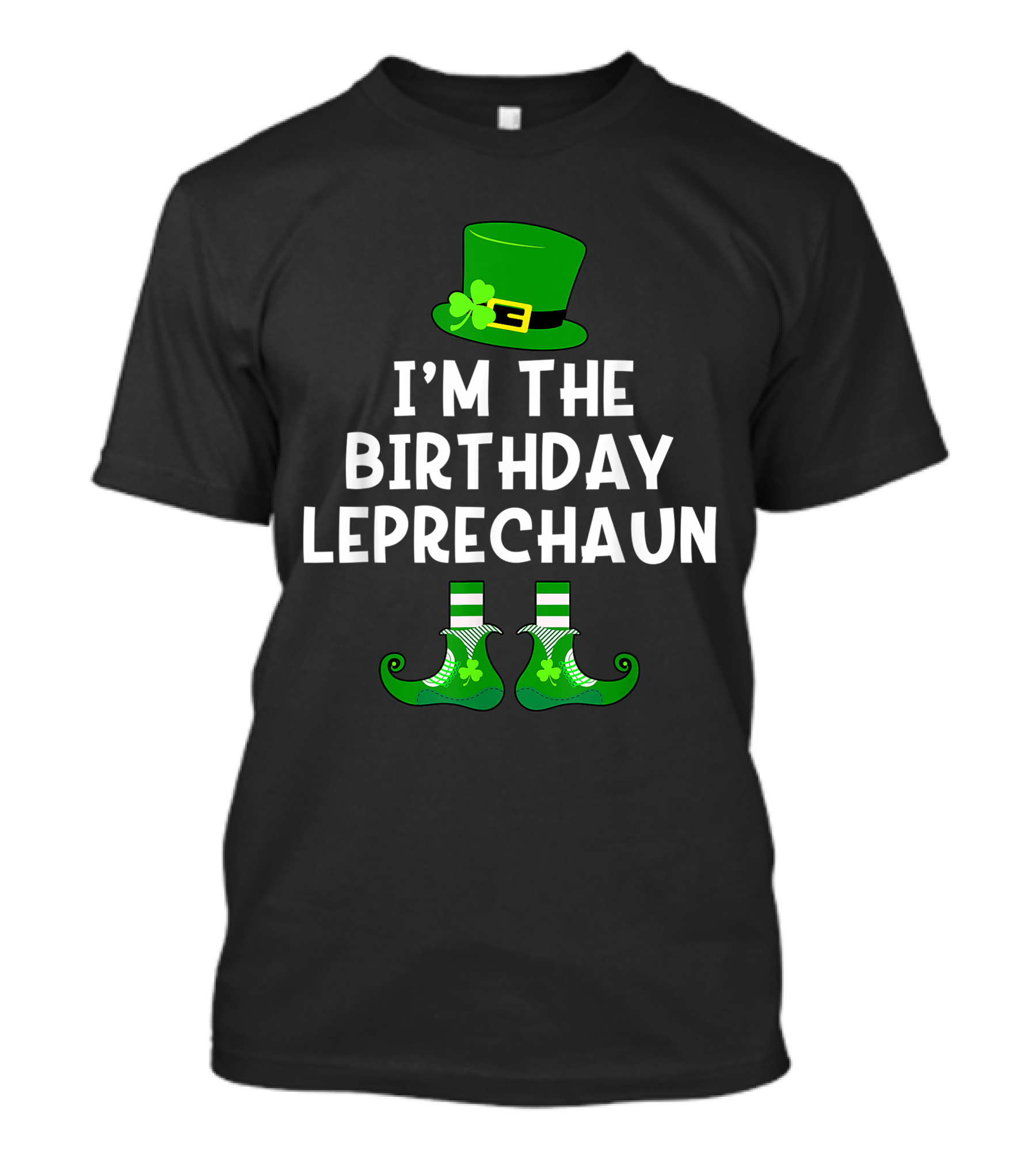 I'm The Birthday Leprechaun Funny St. Patrick's Day Bday T-Shirt