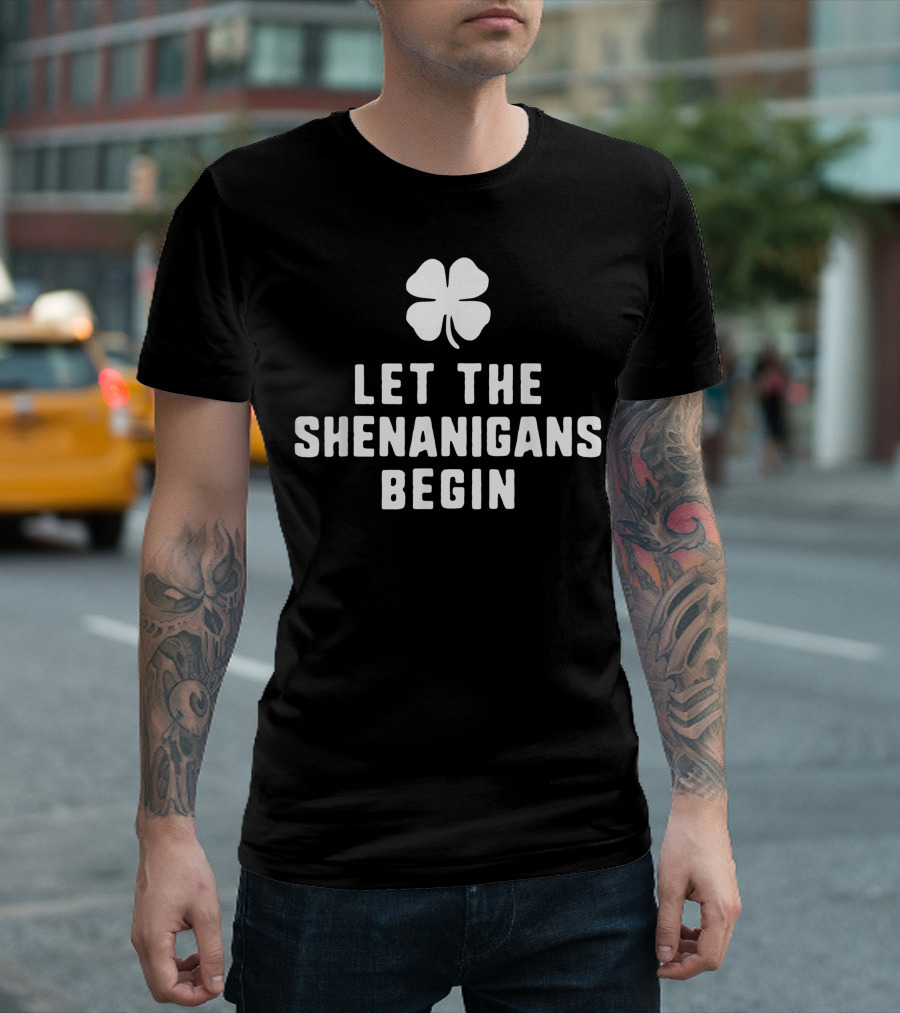 Let The Shenanigans Begin Clover Icon Fun Kickoff T-Shirt