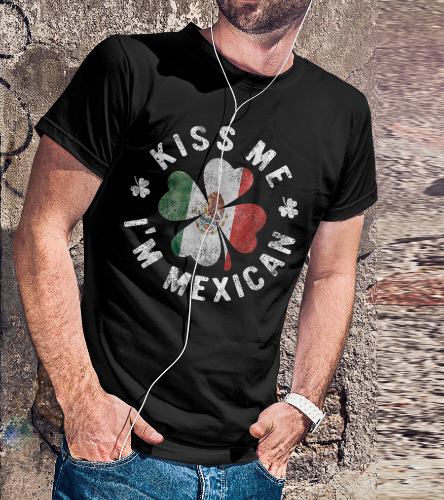 Kiss Me I'm Mexican Mexico Flag Shamrock St. Patrick's Day T-Shirt