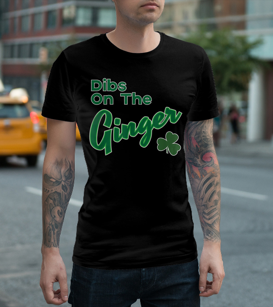 Dibs On The Ginger Shamrock T-Shirt