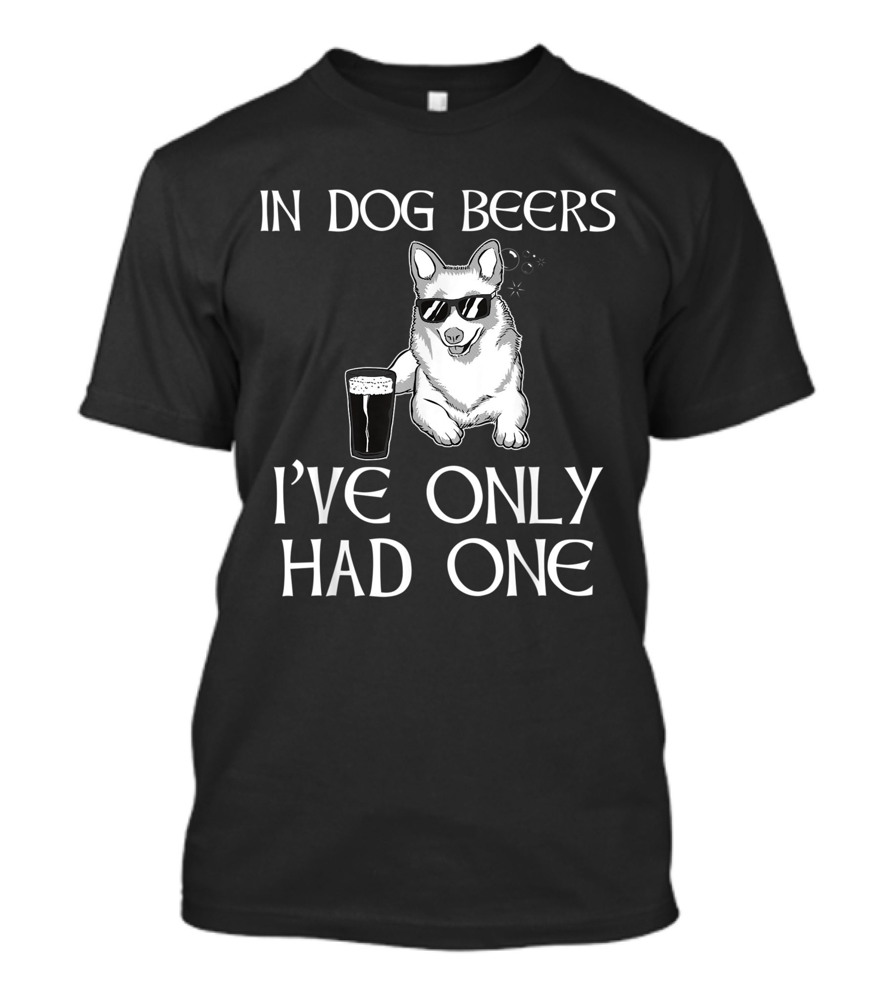 In Dog Beers I've Only Had One Corgi St. Patrick's Day T-Shirt