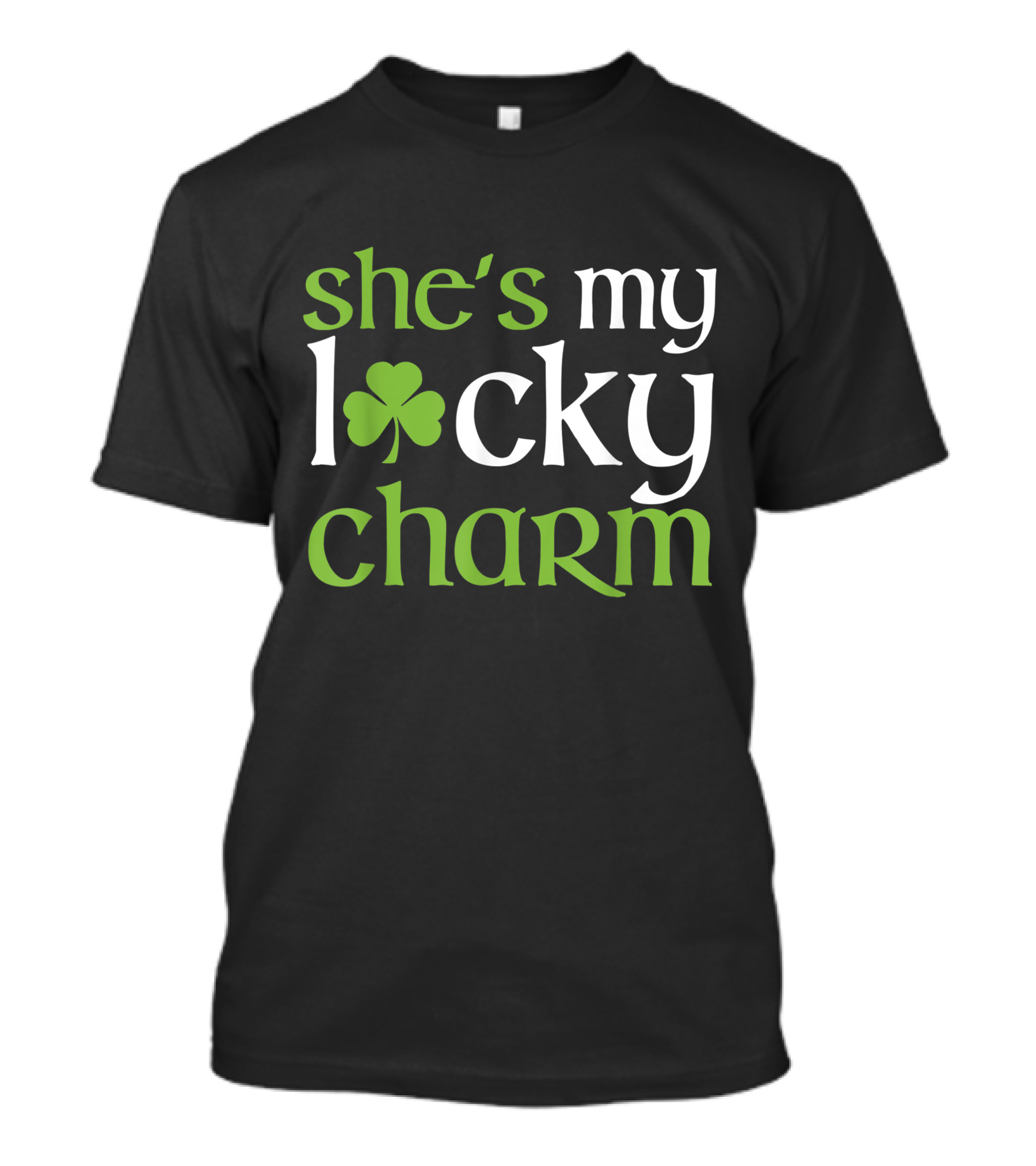 She's My Lucky Charm Shamrock St Patrick's Day T-Shirt