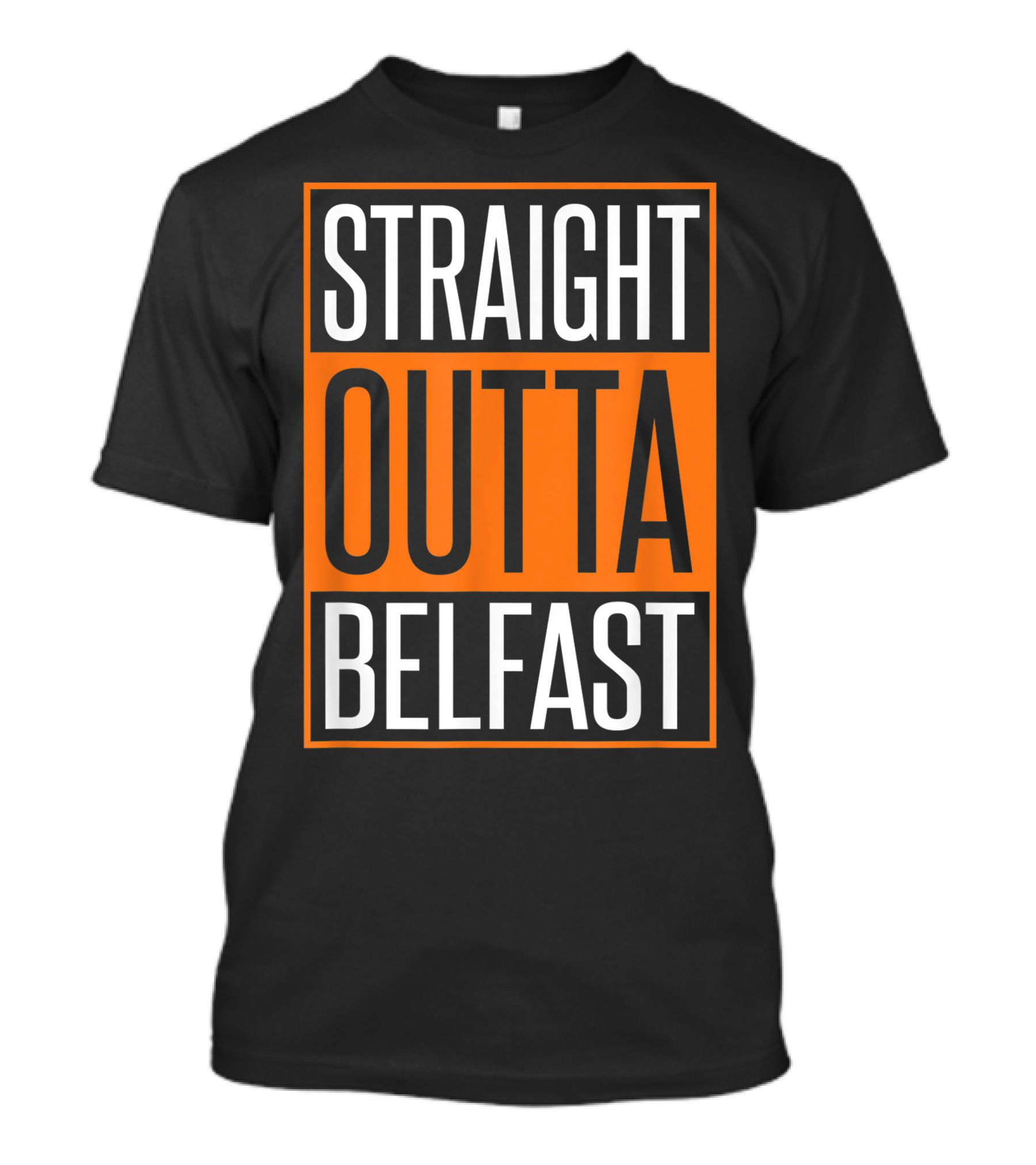 Straight Outta Belfast Orange Text Box T-Shirt