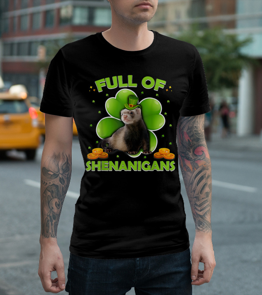 Full Of Shenanigans Ferret Leprechaun Hat Shamrock Coins T-Shirt