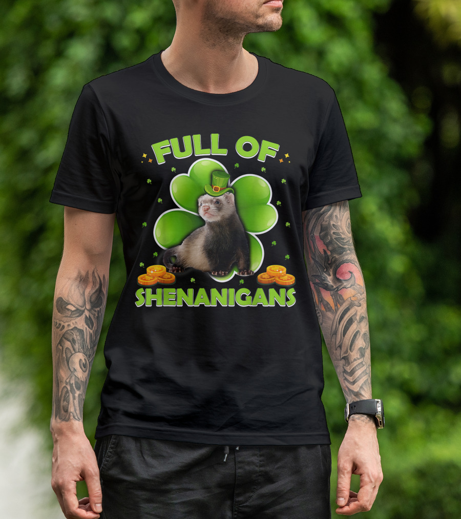 Full Of Shenanigans Ferret Leprechaun Hat Shamrock Coins T-Shirt