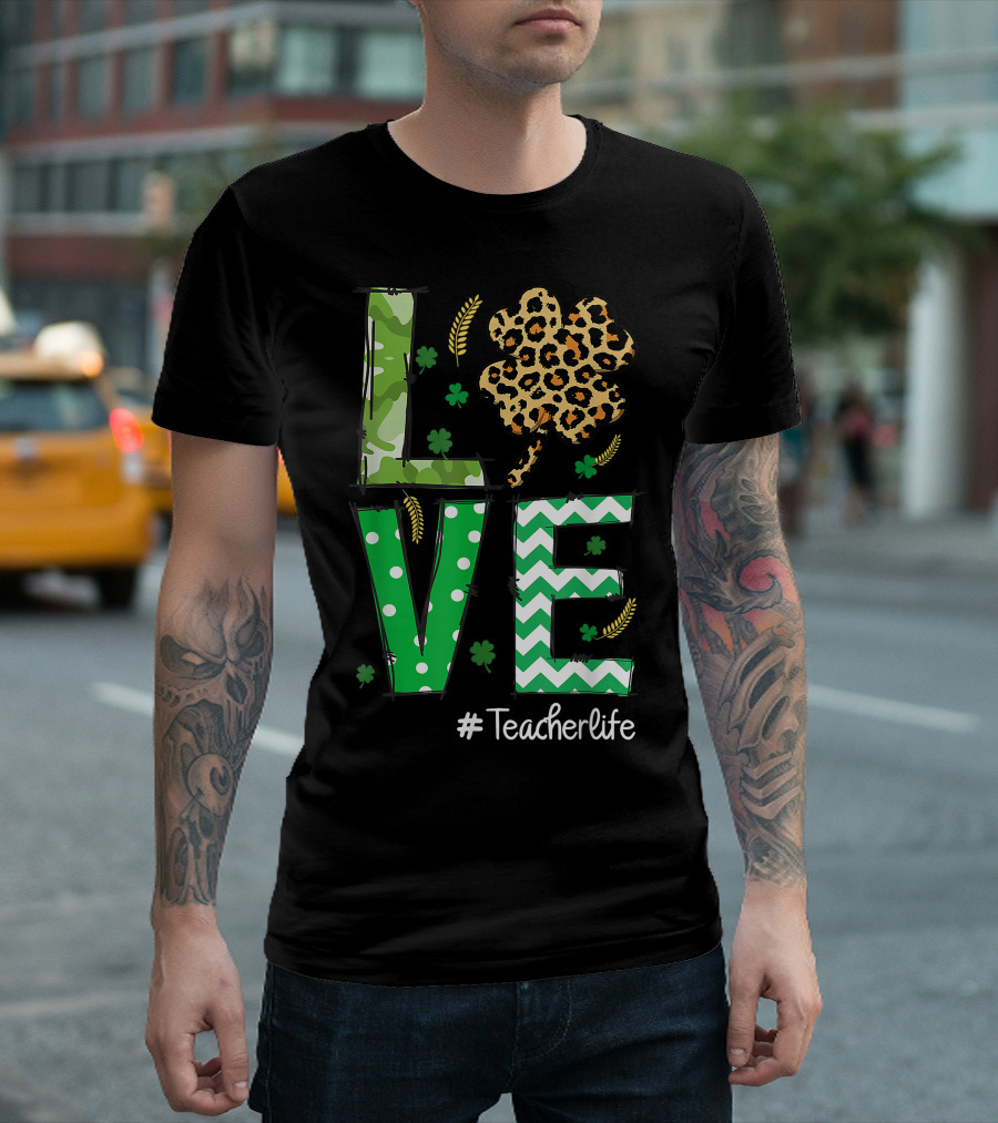 Love Teacher Life Shamrock Leopard Print St. Patrick's Day #Teacherlife T-Shirt