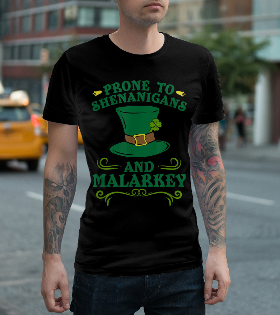 Prone to Shenanigans and Malarkey Irish Leprechaun St Patricks Day T-Shirt